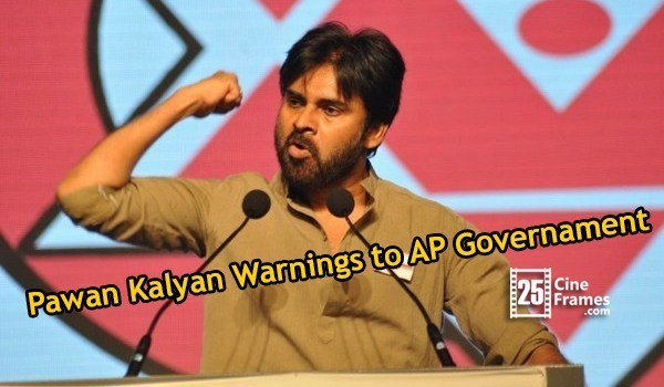 Pawan Kalyan Warnings to AP Governament