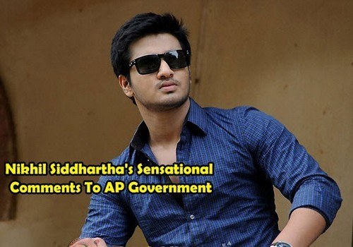 Nikhil Siddhartha's Sensational Comments To AP Government