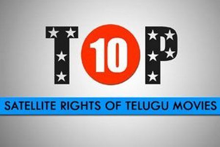 Top 10 Satellite Rights of Telugu Movies List