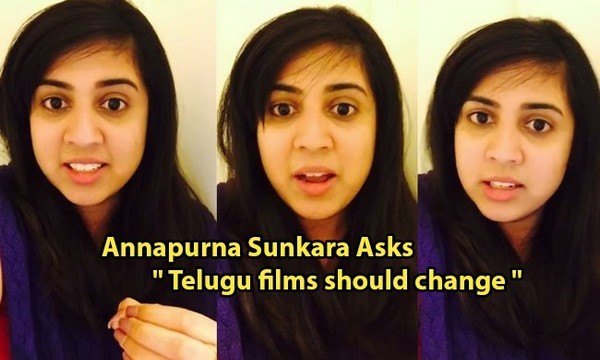 A Girl Annapurna Sunkara Telugu Cinema Fan Asks Telugu films should change