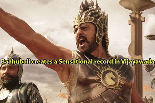 Baahubali creates a Sensational record in Vijayawada