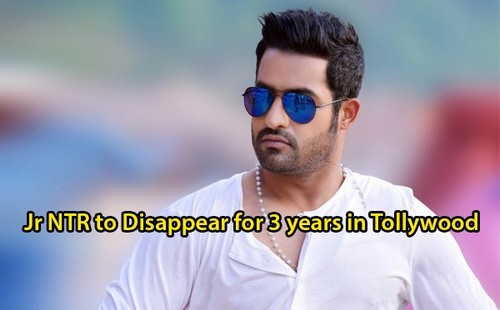 Jr NTR to Disappear for 3 years in Tollywood