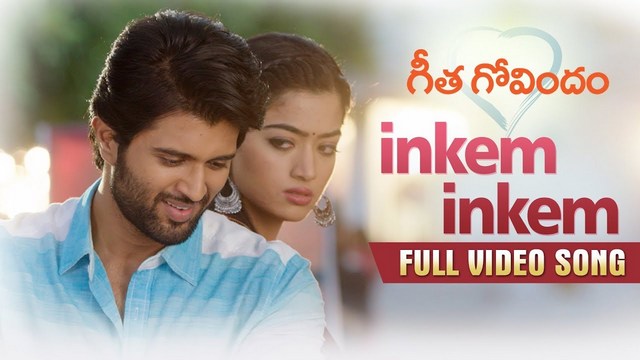 Inkem Inkem Inkem Kavale Full Video Song HD 1080P | Geetha Govindam Telugu  Movie Geetha Govindam Video Songs | Vijay Devarakonda, Rashmika Mandanna |  Gopi Sundar | 25CineFrames