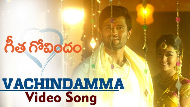 Vachindamma Full Video Song HD 1080P | Geetha Govindam Telugu Movie Geetha  Govindam Video Songs | Vijay Devarakonda, Rashmika Mandanna | Gopi Sundar |  25CineFrames