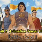 Baahubali 2 The Conclusion Animation Teaser HD Video