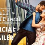 Half Girlfriend Official Theatrical Trailer 1080P HD Video | Arjun Kapoor, Shraddha Kapoor