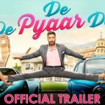 Rakul Preet Singh De De Pyaar De Movie Theatrical Trailer Official Video – Ajay Devgn, Tabu, Rakul Preet Singh | Akiv Ali